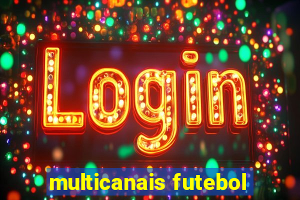 multicanais futebol